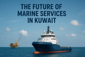 Read more about the article The Future of Marine Services in Kuwait